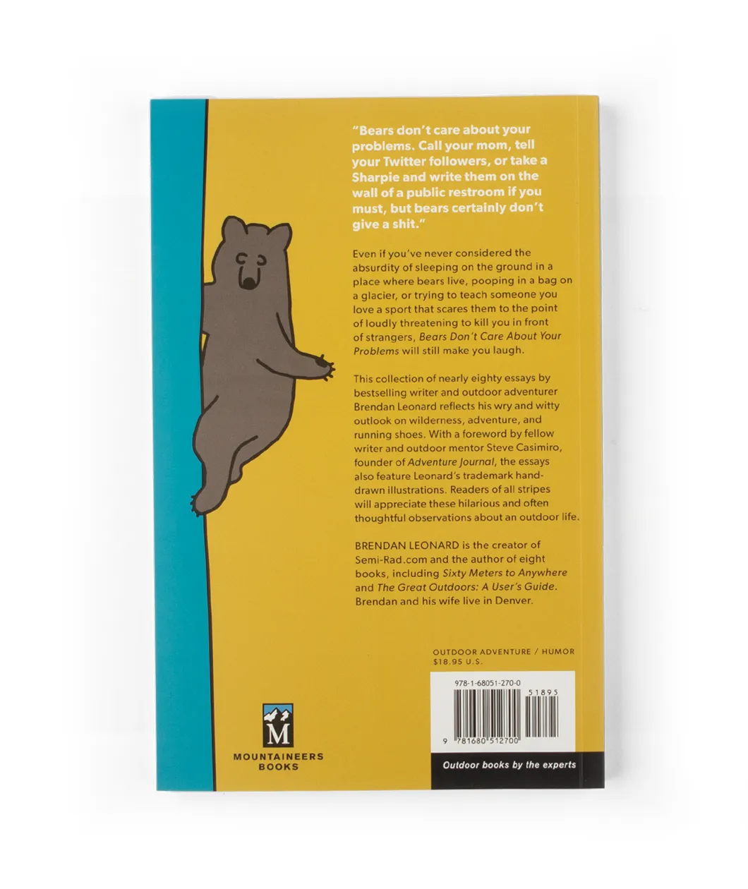 Bears Don't Care About Your Problems: More Funny Shit in the Woods from Semi-Rad.com (Signed Copy)